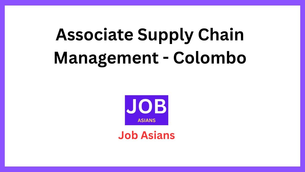 Associate Supply Chain Management - Colombo