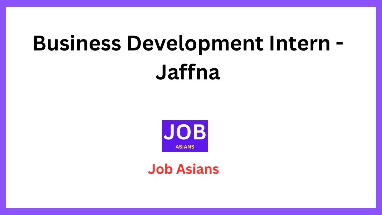 Business Development Intern - Jaffna