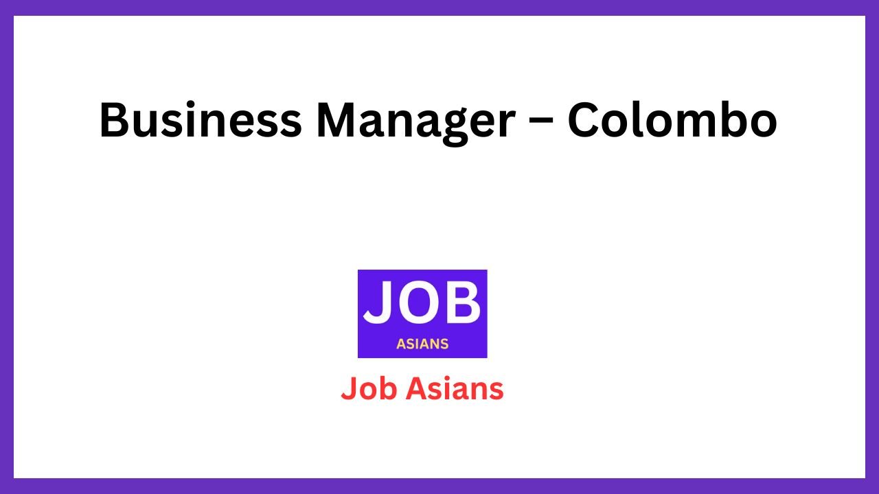 Business Manager – Colombo