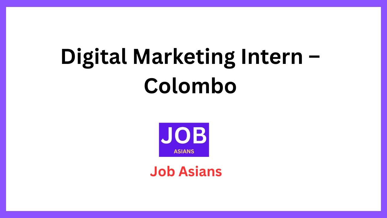 Digital Marketing Intern – Colombo