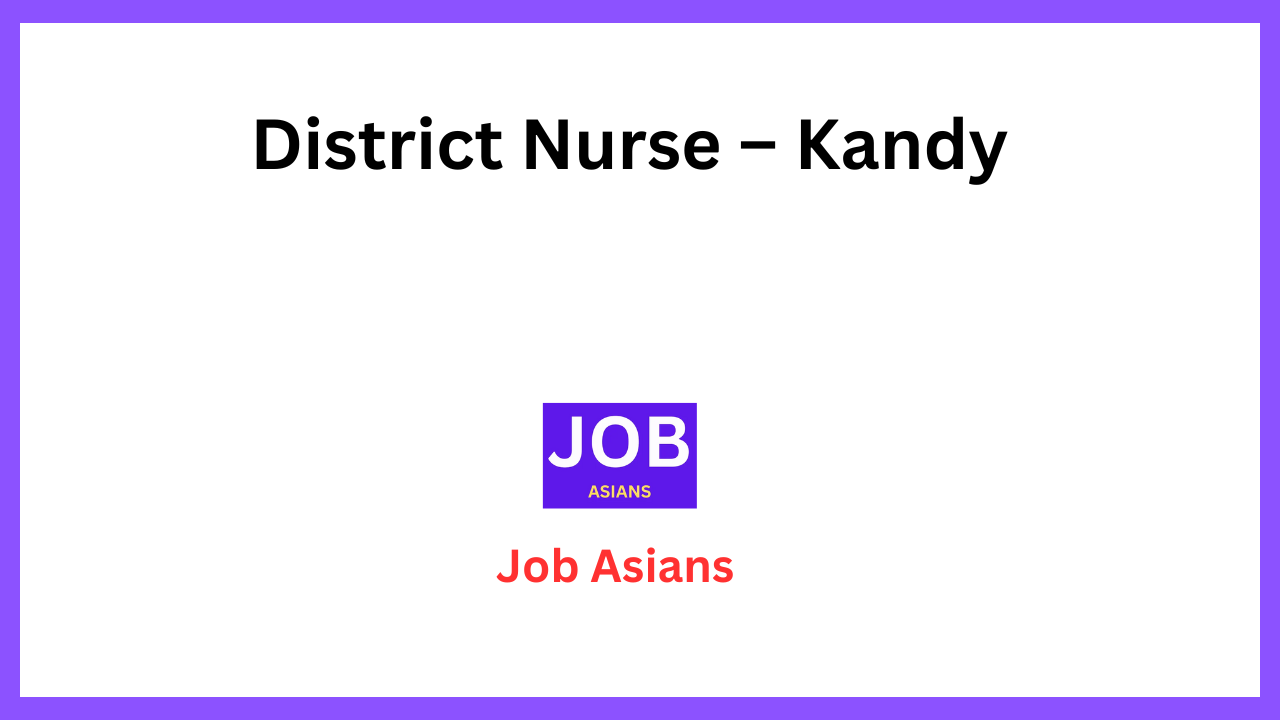 District Nurse – Kandy