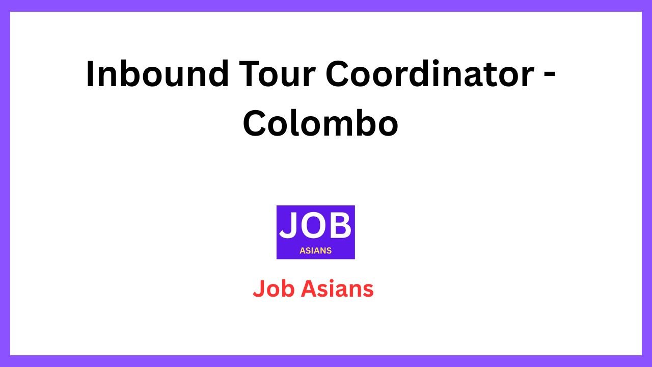 Inbound Tour Coordinator - Colombo