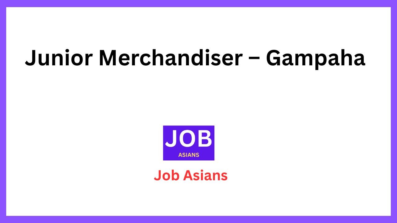 Junior Merchandiser – Gampaha