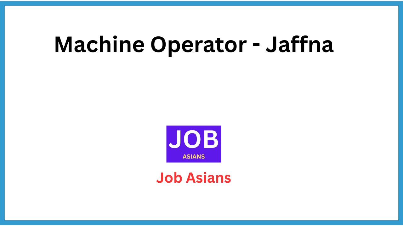 Machine Operator - Jaffna