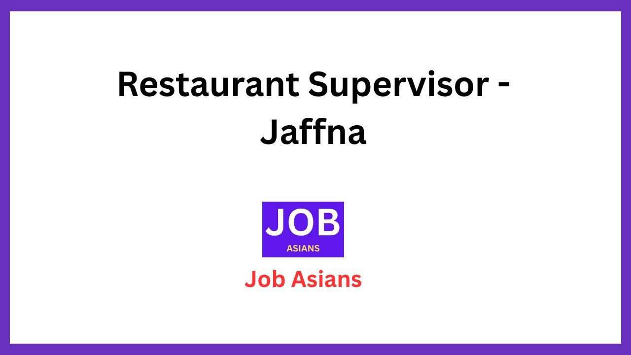 Restaurant Supervisor - Jaffna