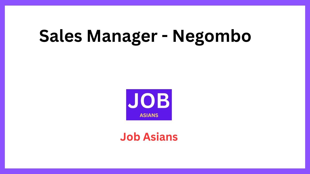 Sales Manager - Negombo