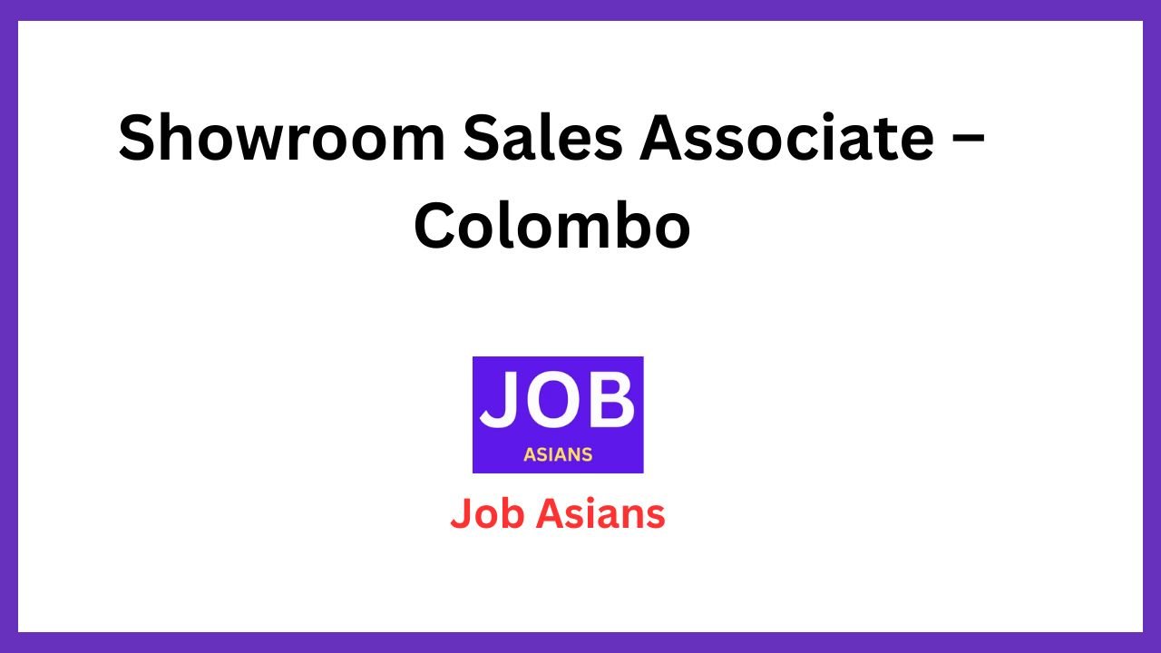 Showroom Sales Associate – Colombo