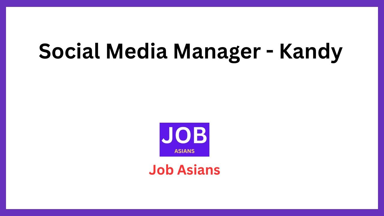 Social Media Manager - Kandy