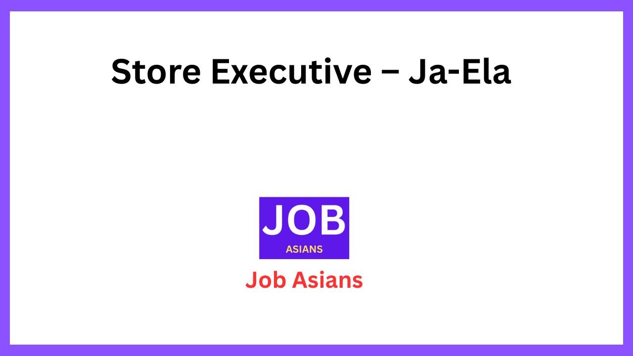 Store Executive – Ja-Ela