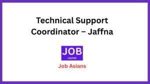 Technical Support Coordinator – Jaffna