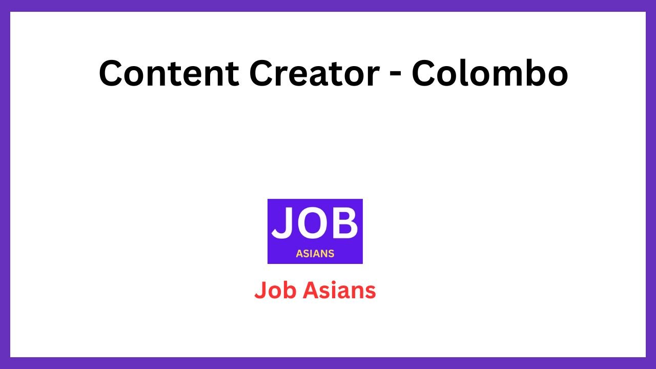 Content Creator - Colombo